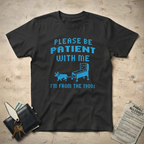Be Patient T-Shirt