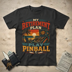 Retirement Play Pinball T-Shirt