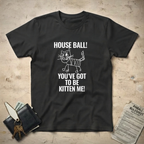 You kitten me! T-Shirt