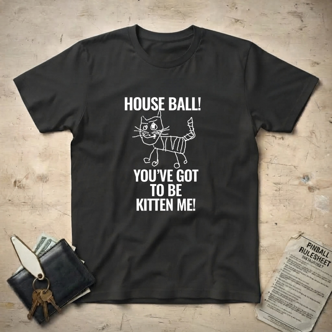 You kitten me! T-Shirt