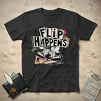 Flip Happens T-Shirt