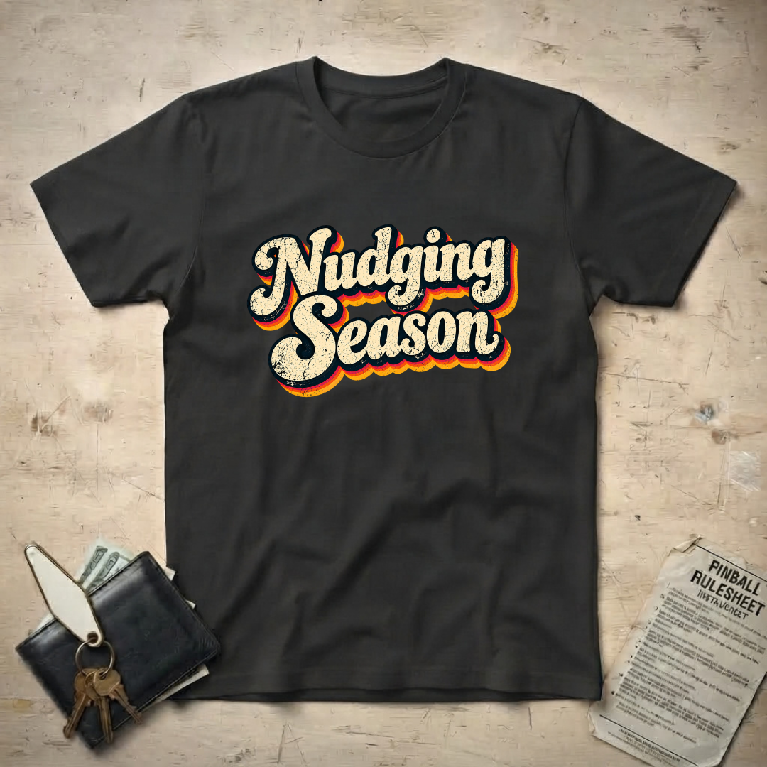 Nudging Season T-Shirt