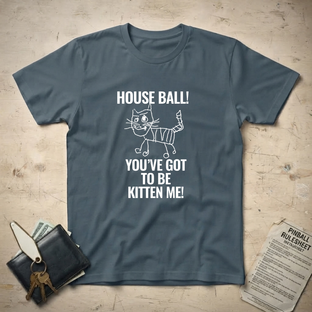 You kitten me! T-Shirt