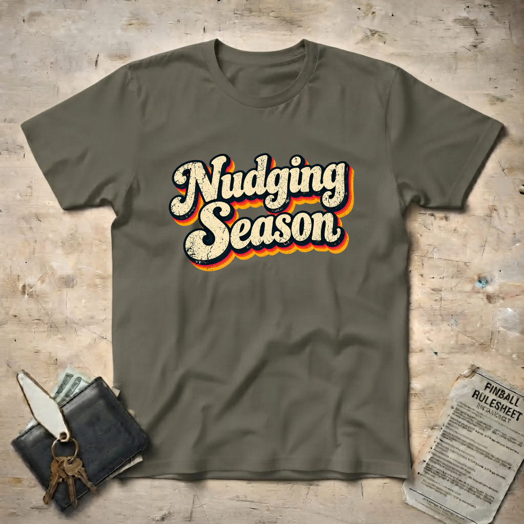 Nudging Season T-Shirt