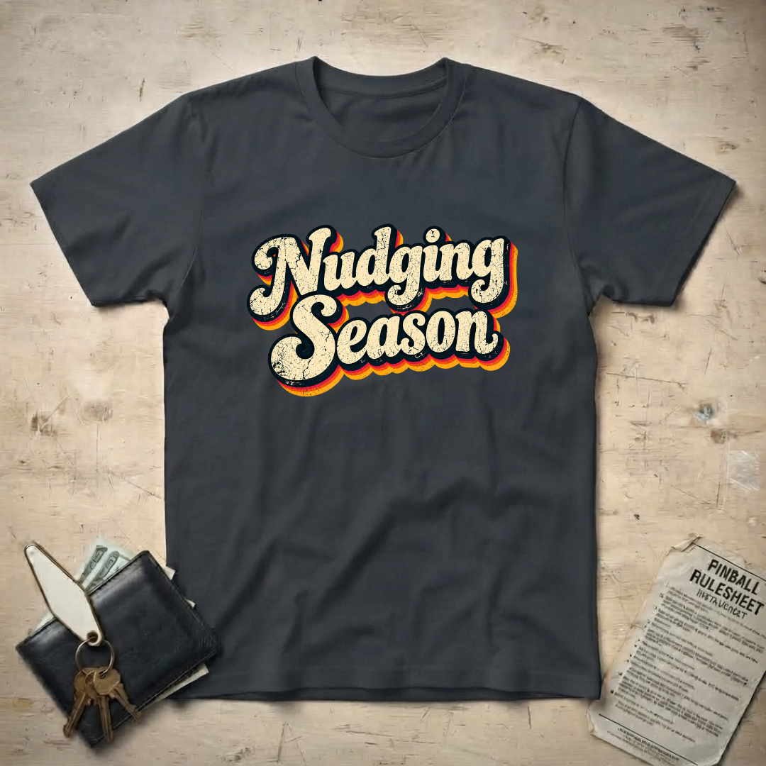 Nudging Season T-Shirt
