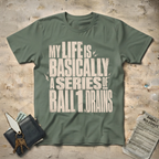 My Life Drains T-Shirt
