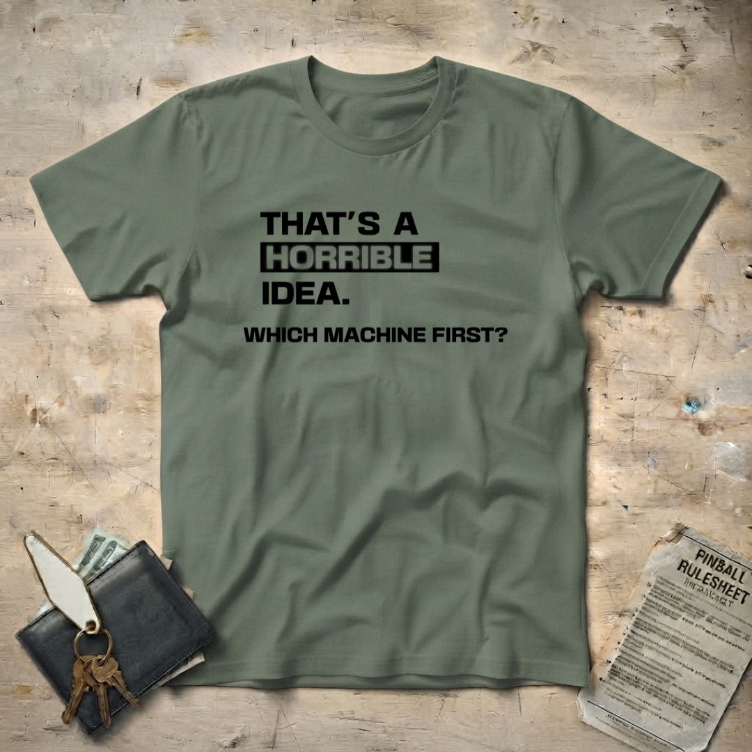 Horrible Idea T-Shirt