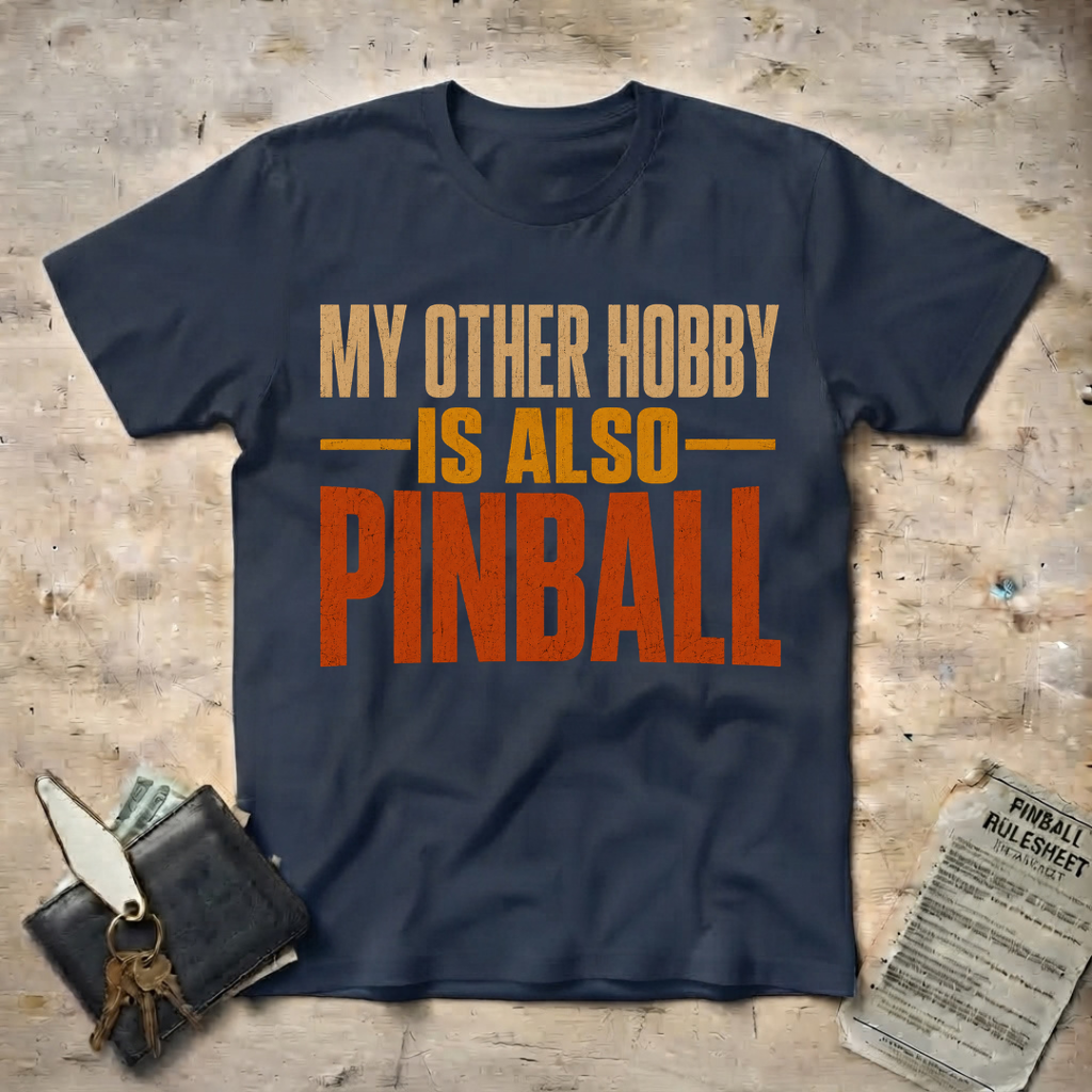Pinball Hobby T-Shirt