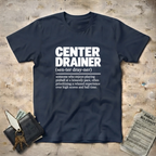 Center DrainerT-Shirt