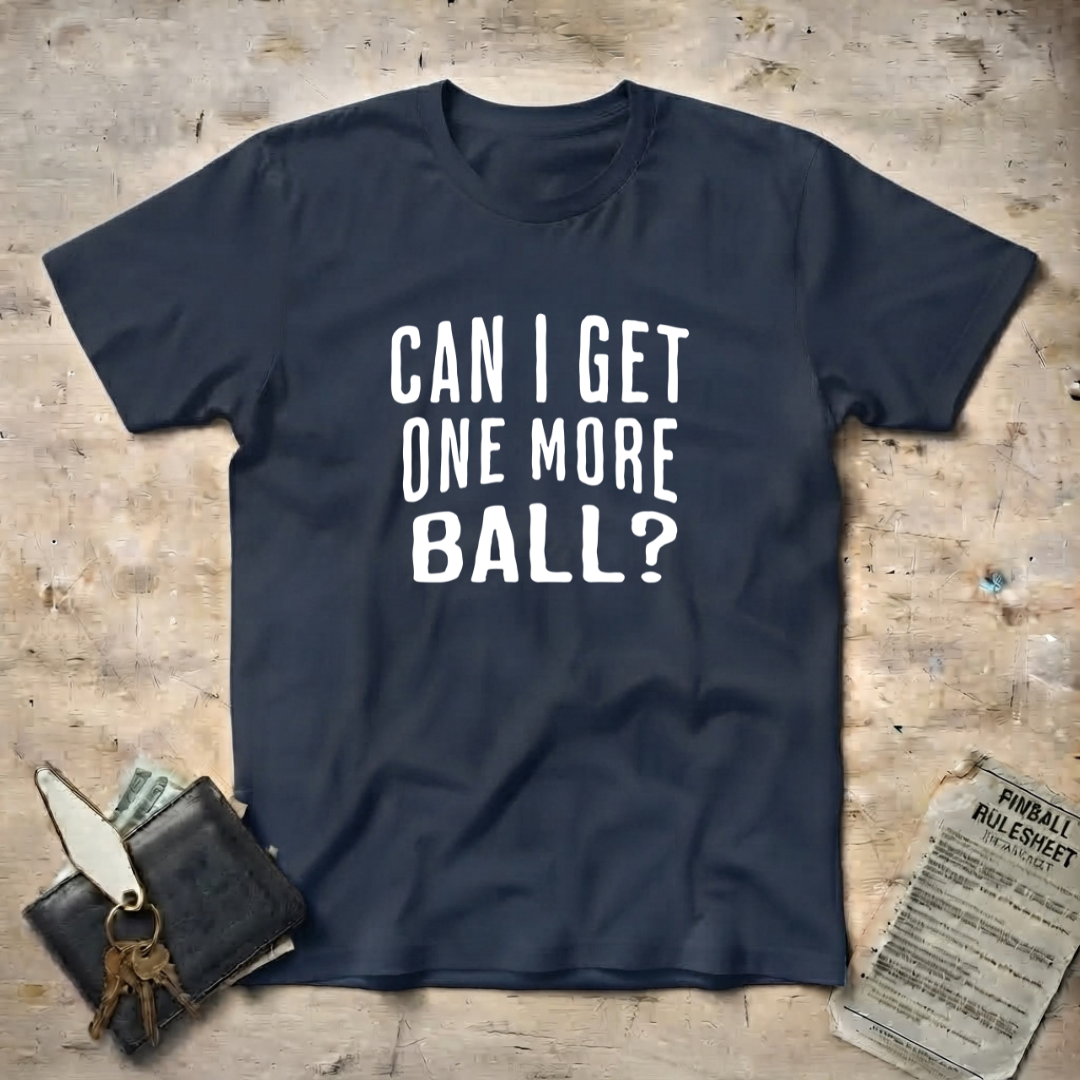 One More Ball T-Shirt