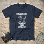 You kitten me! T-Shirt