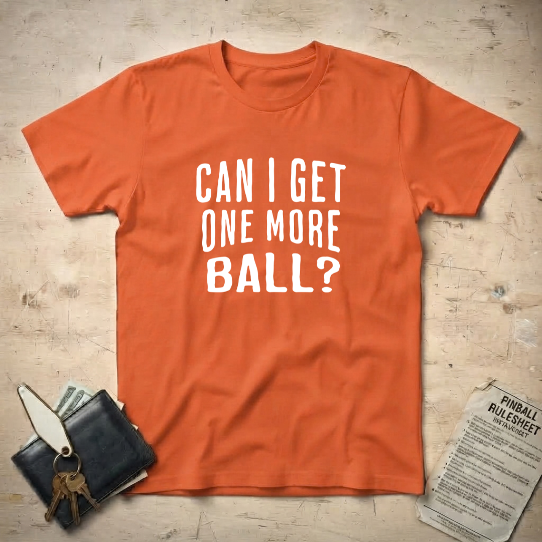 One More Ball T-Shirt