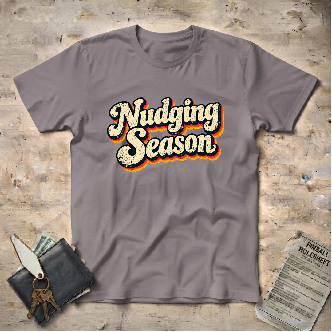 Nudging Season T-Shirt