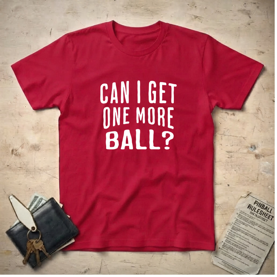 One More Ball T-Shirt