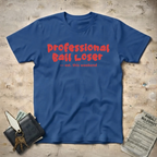 Ball Loser T-Shirt