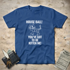 You kitten me! T-Shirt