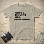 Horrible Idea T-Shirt
