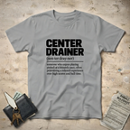 Center DrainerT-Shirt