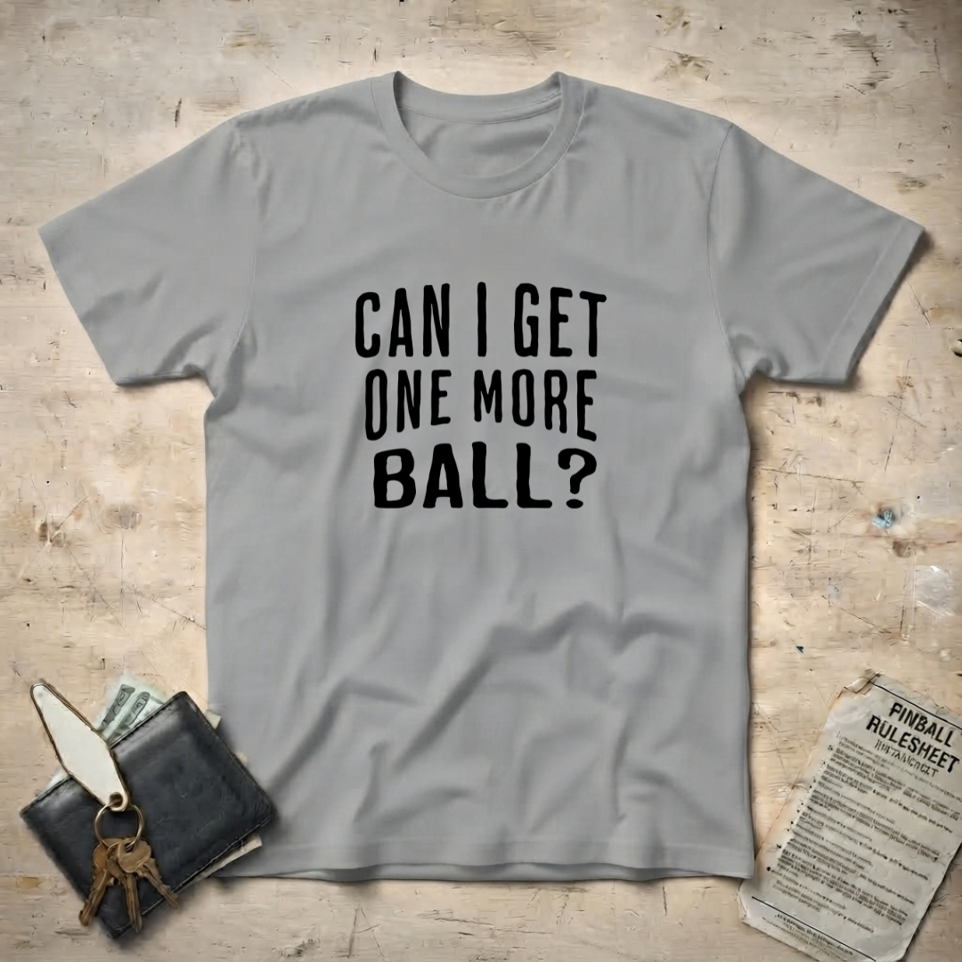 One More Ball T-Shirt