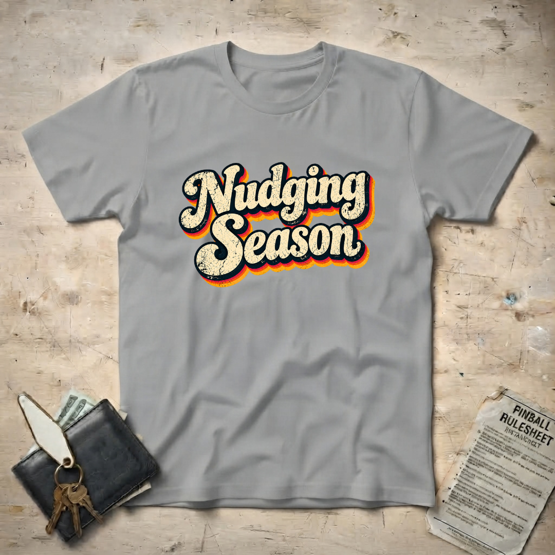 Nudging Season T-Shirt