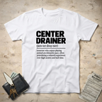 Center DrainerT-Shirt