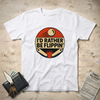 Rather Be Flippin' T-Shirt