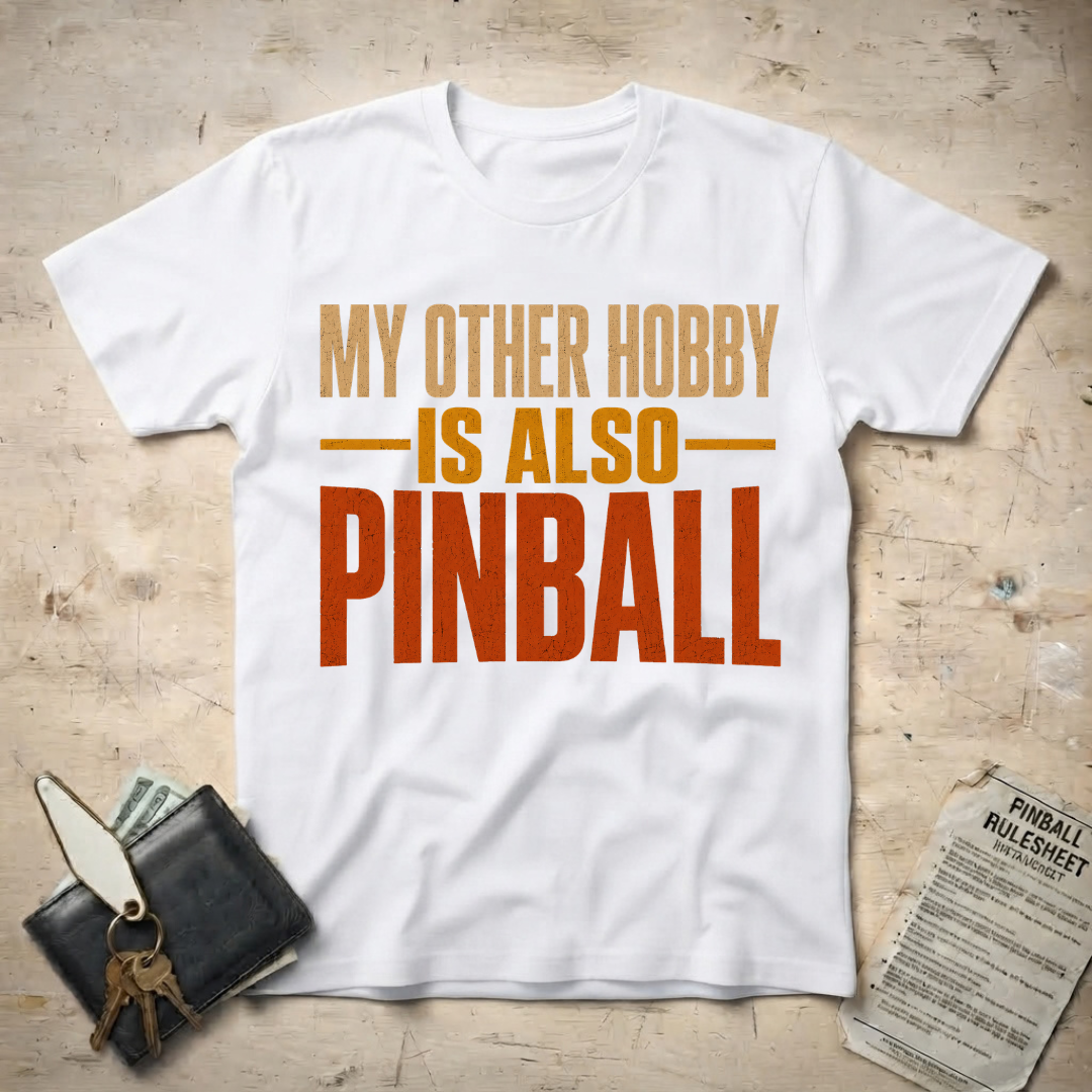 Pinball Hobby T-Shirt